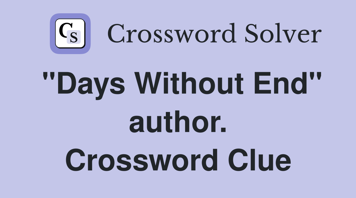 "Days Without End" author. Crossword Clue