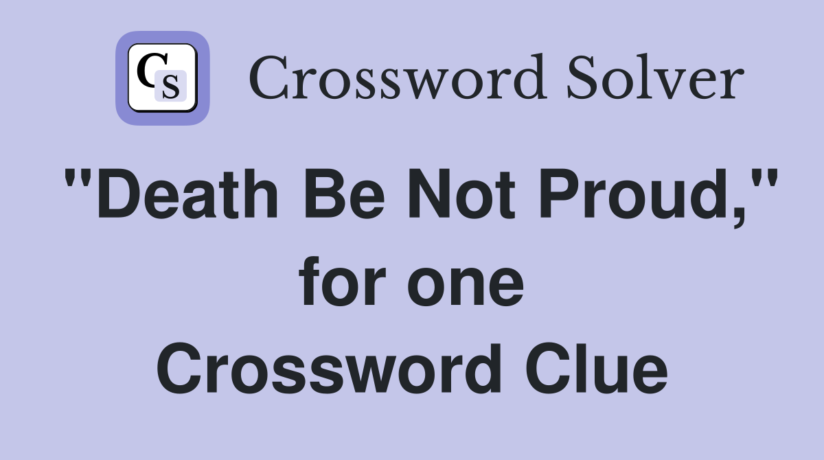 "Death Be Not Proud," for one Crossword Clue