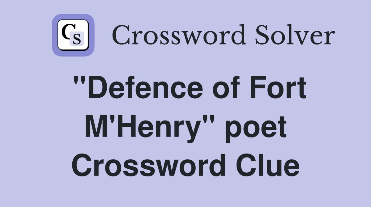 "Defence of Fort M'Henry" poet Crossword Clue