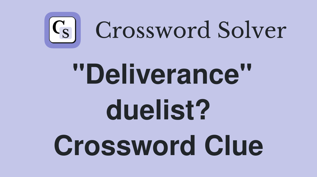 "Deliverance" duelist? Crossword Clue