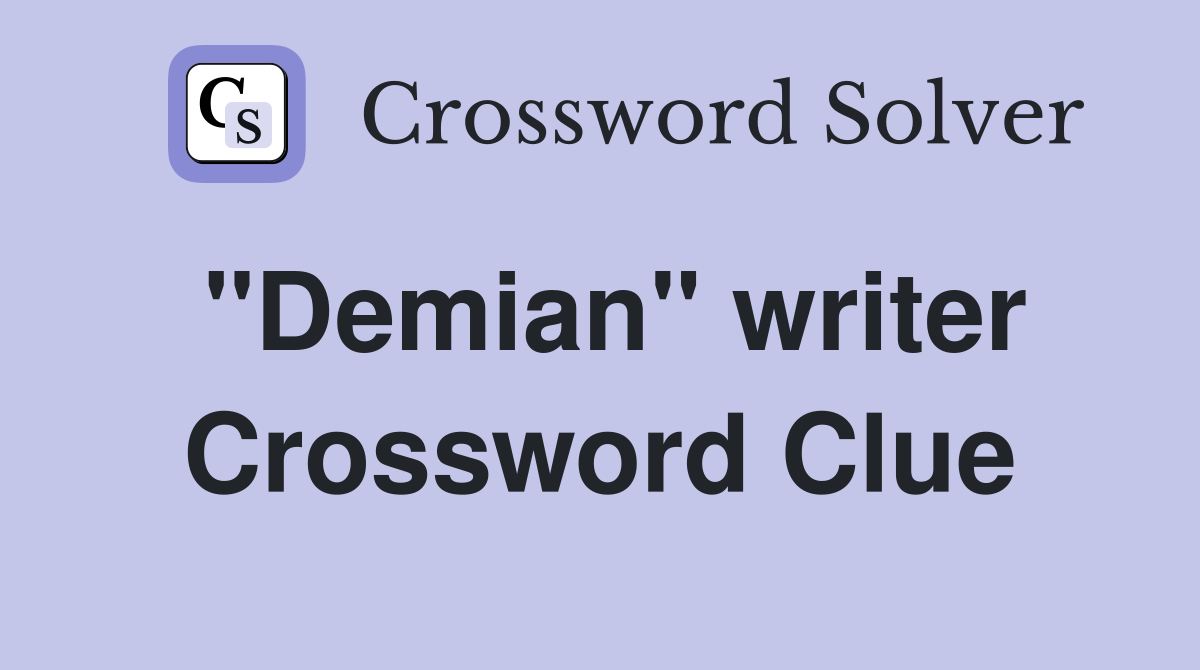 "Demian" writer Crossword Clue
