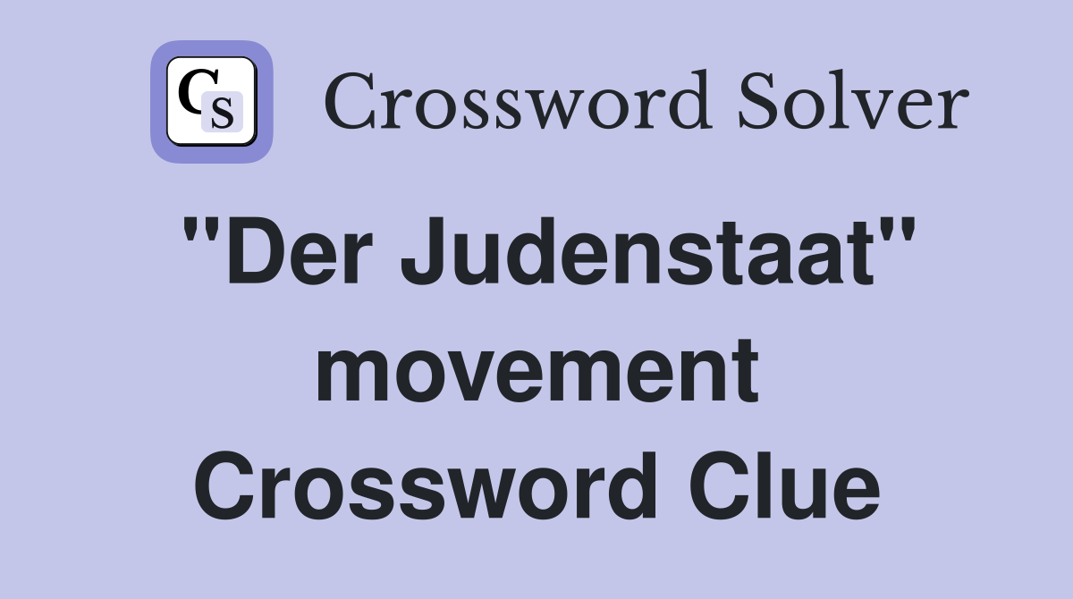 "Der Judenstaat" movement Crossword Clue