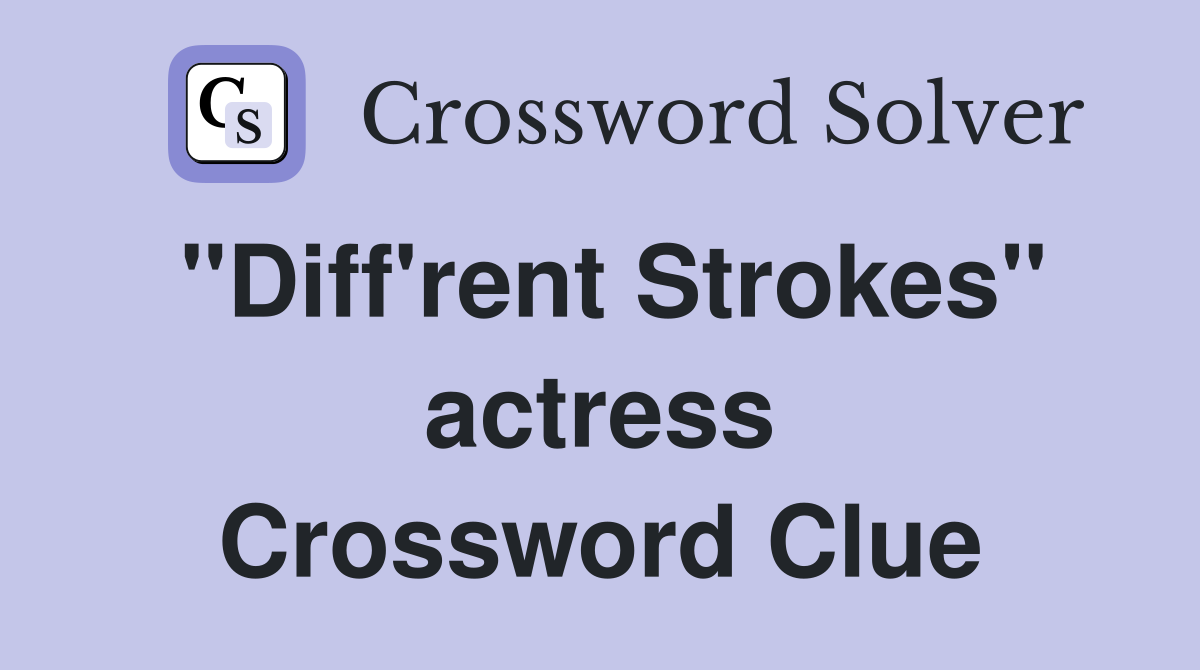 "Diff'rent Strokes" actress Crossword Clue