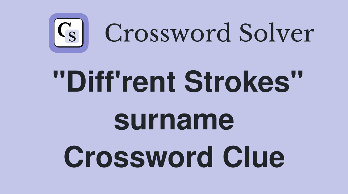 "Diff'rent Strokes" surname Crossword Clue