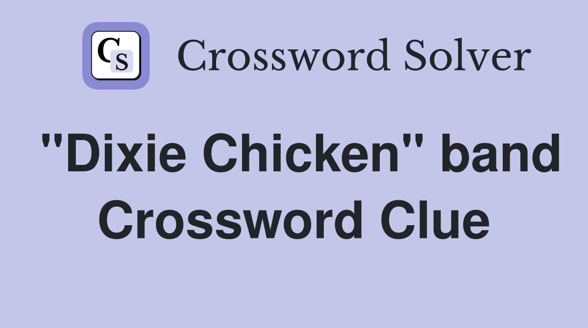 "Dixie Chicken" band Crossword Clue