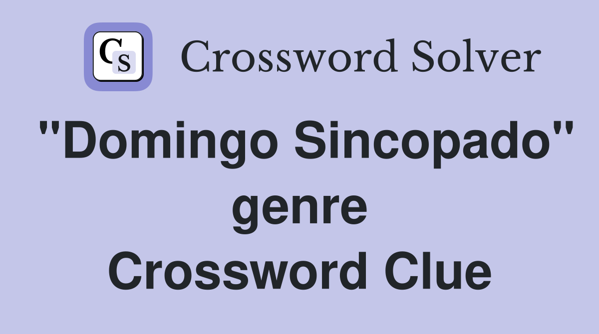 "Domingo Sincopado" genre Crossword Clue