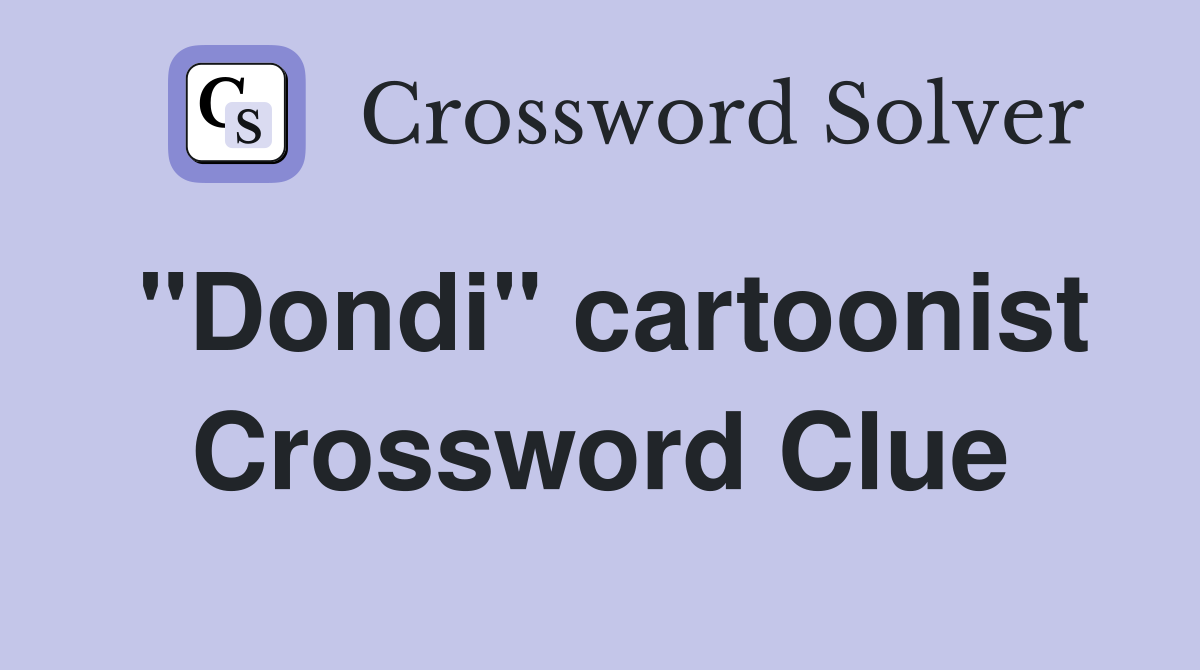 "Dondi" cartoonist Crossword Clue