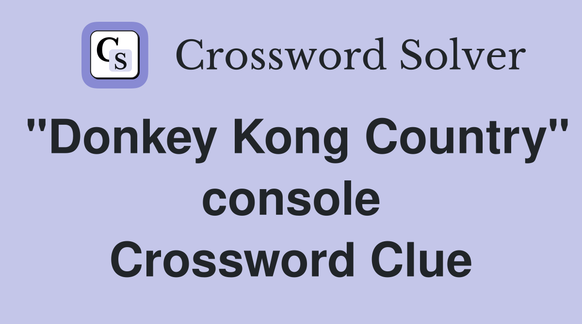 "Donkey Kong Country" console Crossword Clue