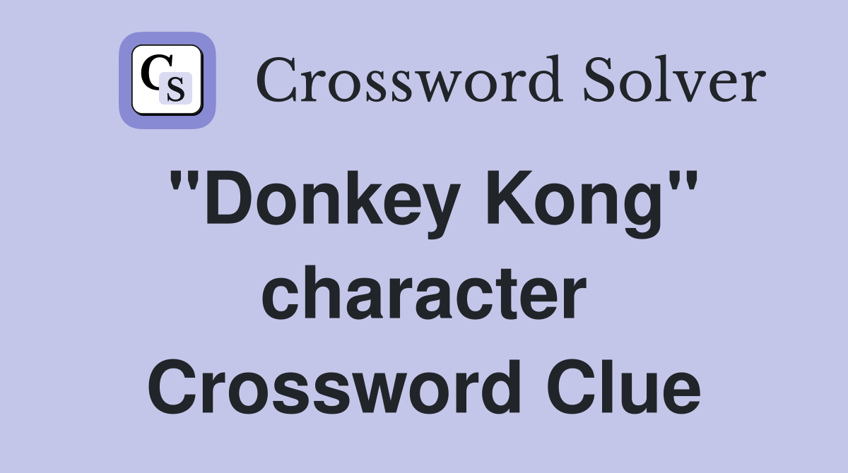 "Donkey Kong" character Crossword Clue