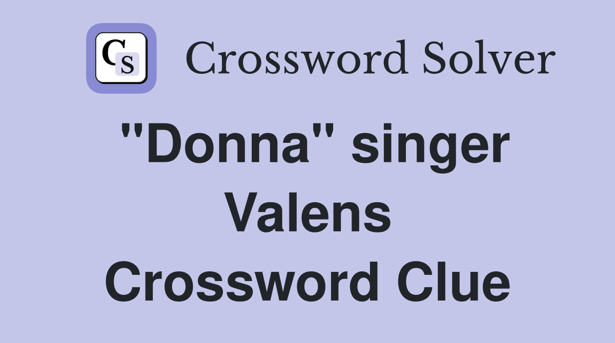 "Donna" singer Valens Crossword Clue