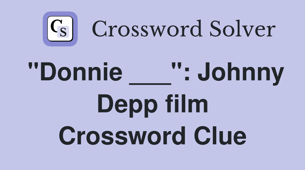 "Donnie ___": Johnny Depp film Crossword Clue