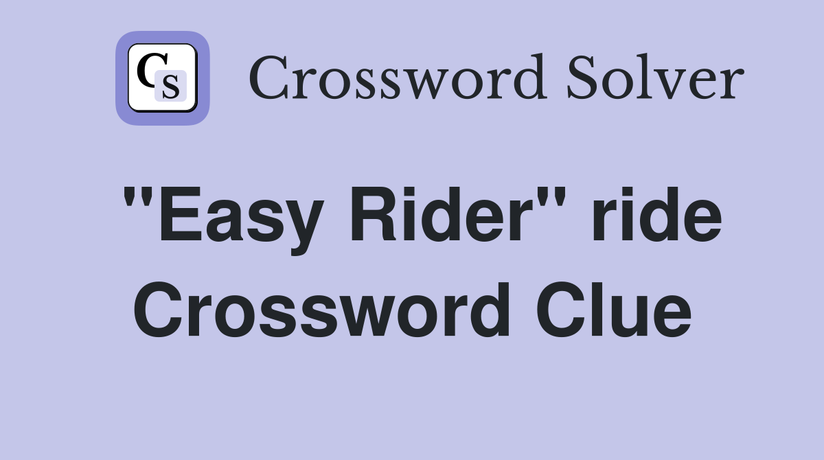 "Easy Rider" ride Crossword Clue