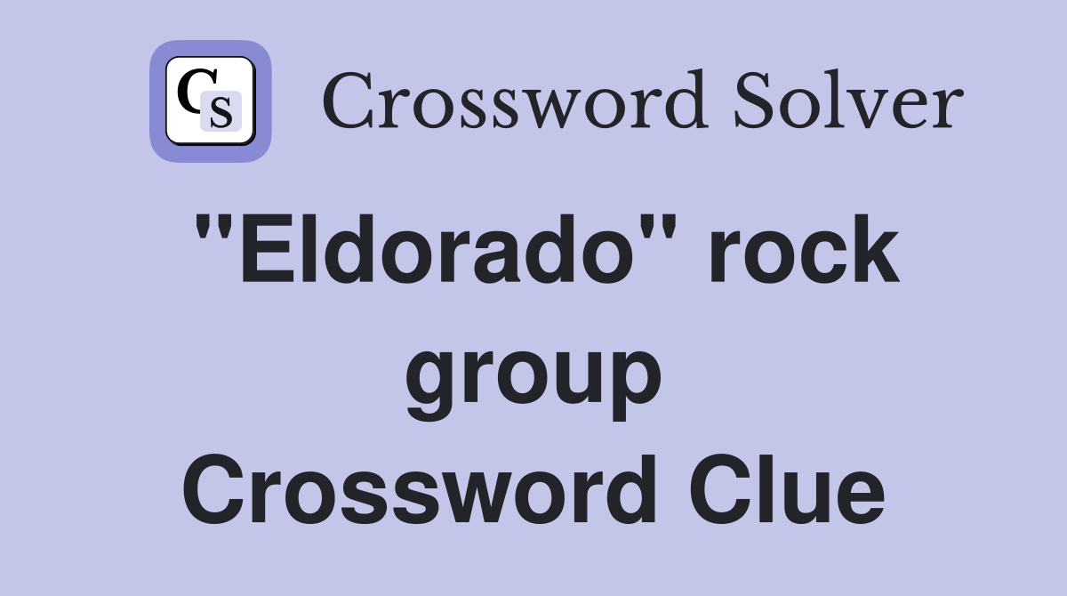 "Eldorado" rock group Crossword Clue