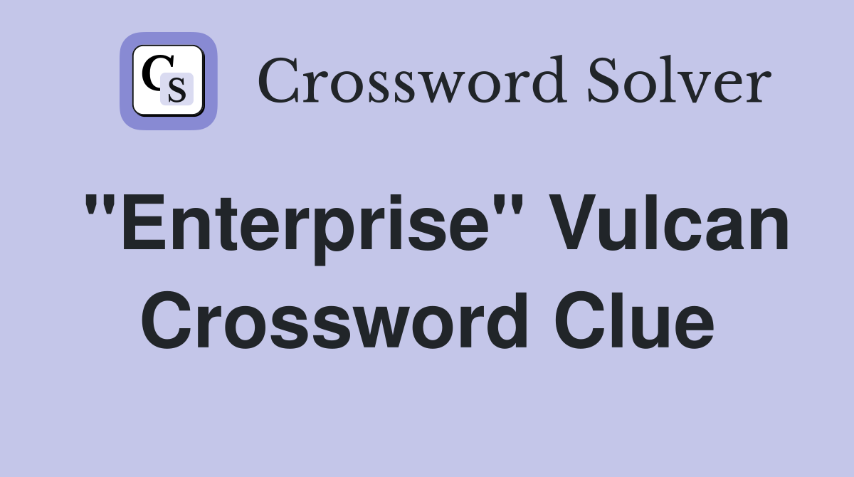"Enterprise" Vulcan Crossword Clue