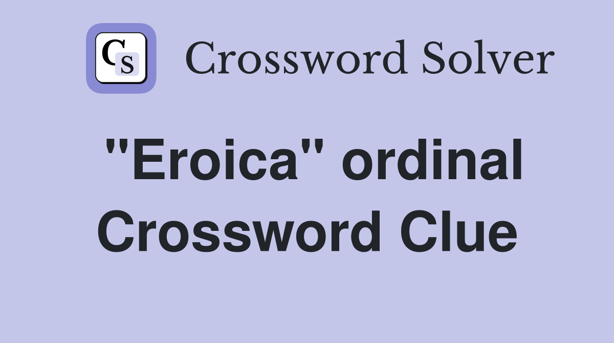 "Eroica" ordinal Crossword Clue