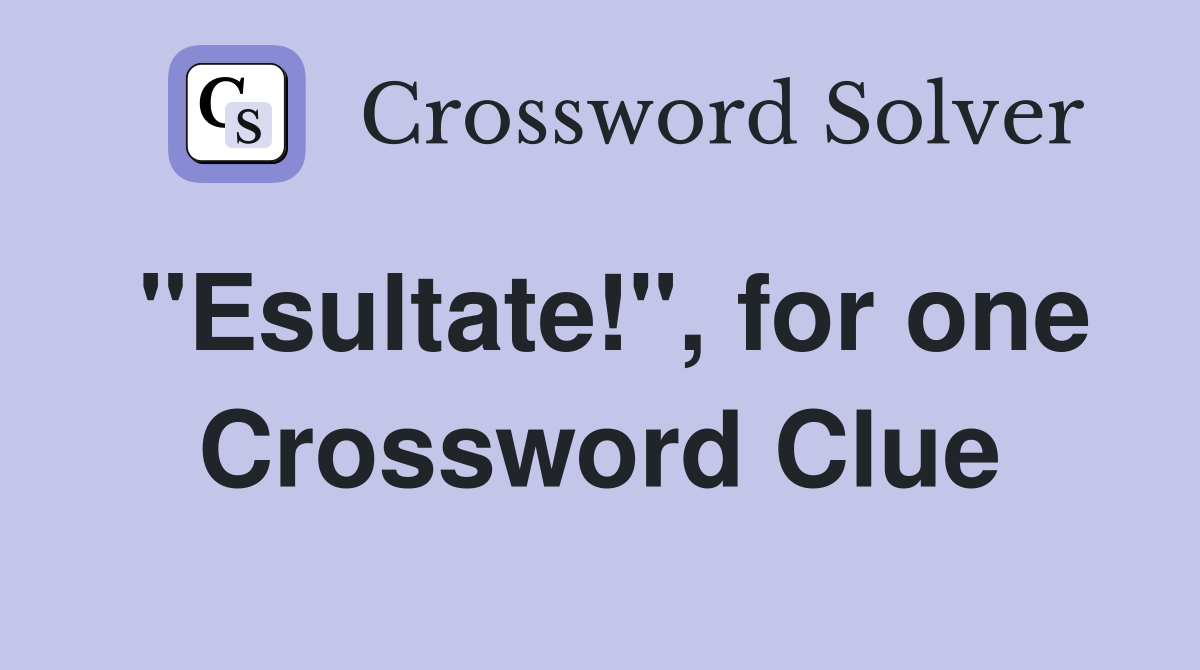 "Esultate!", for one Crossword Clue