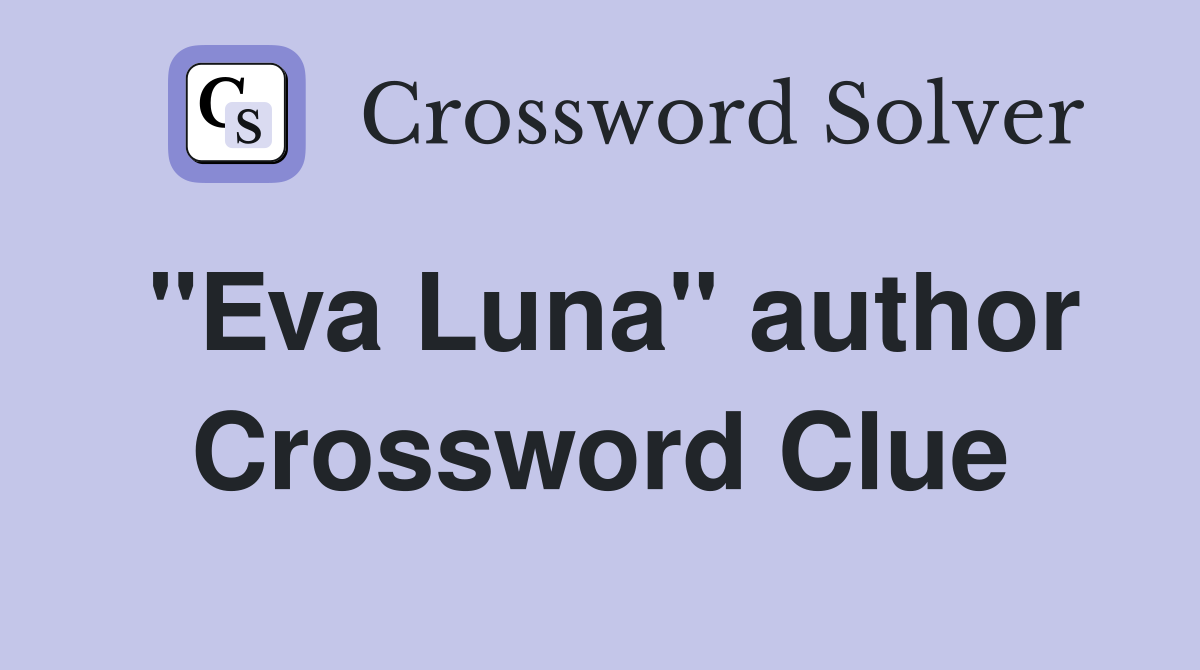 "Eva Luna" author Crossword Clue