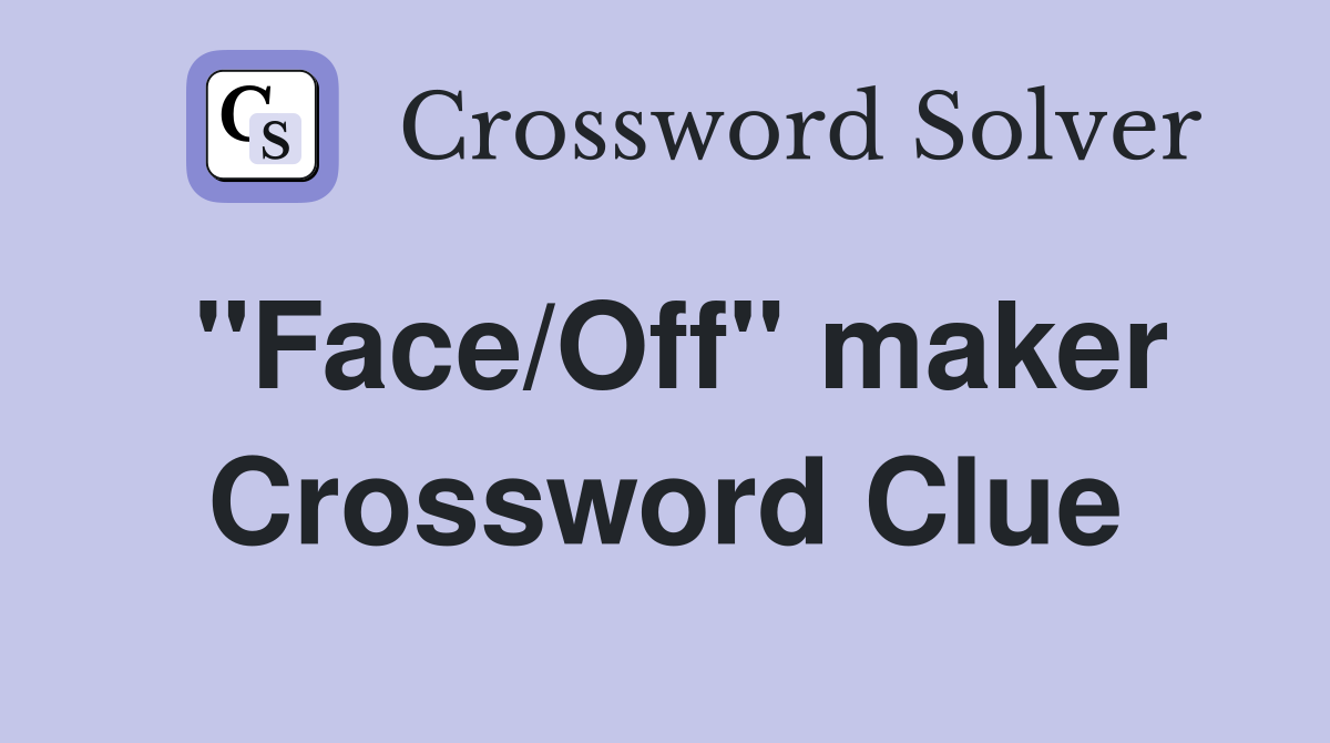 "Face/Off" maker Crossword Clue