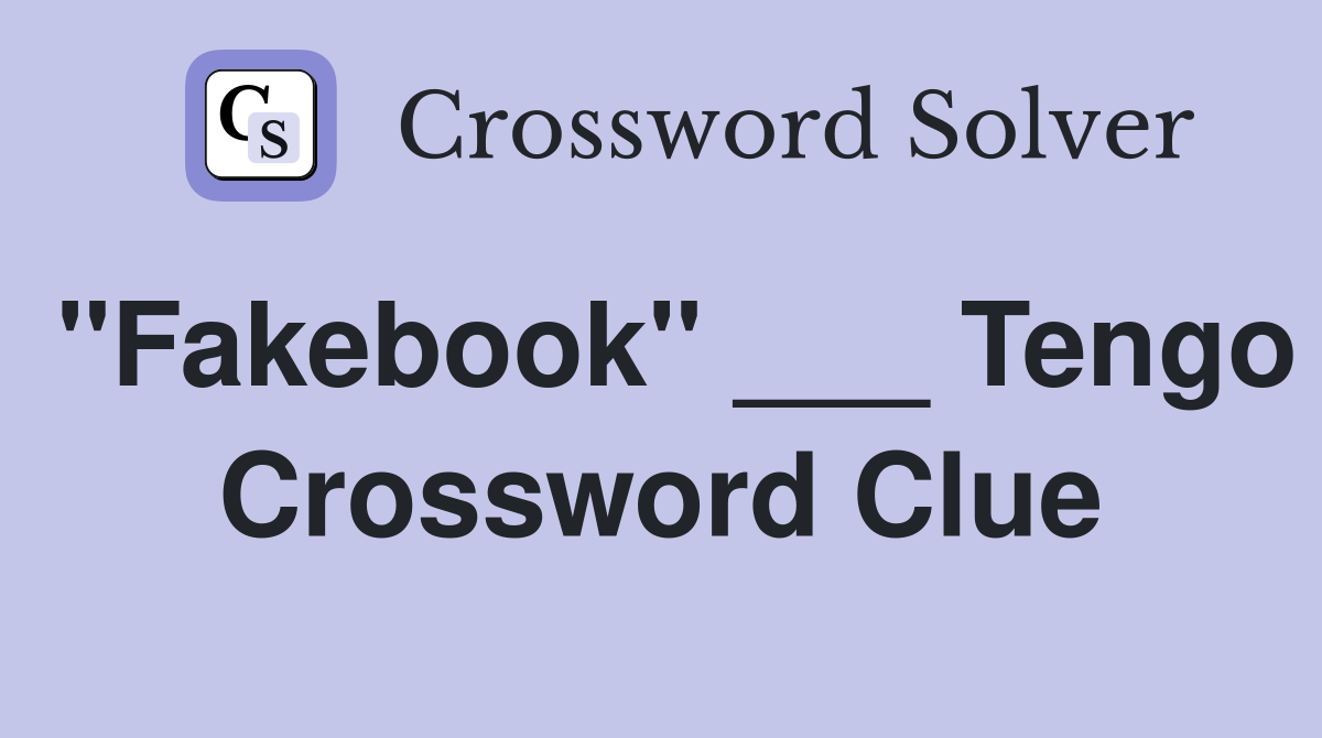 "Fakebook" ___ Tengo Crossword Clue