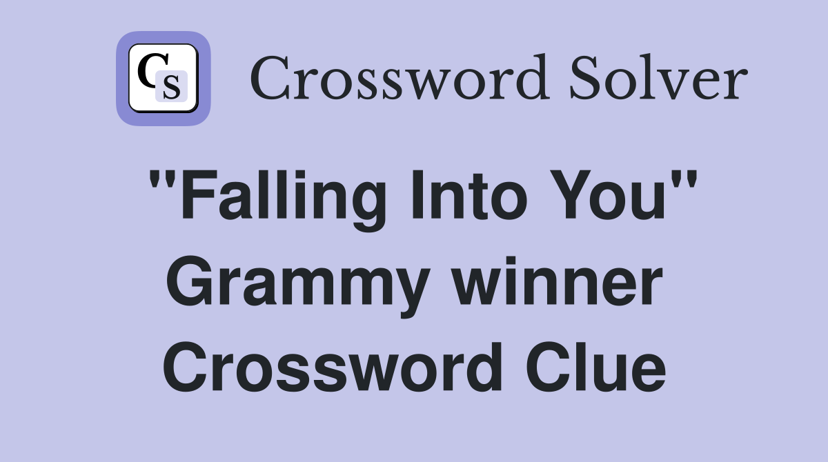 "Falling Into You" Grammy winner Crossword Clue