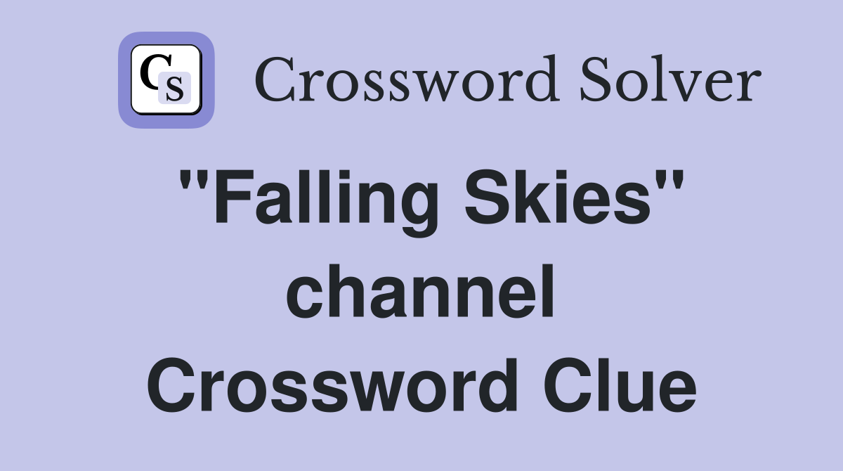 "Falling Skies" channel Crossword Clue