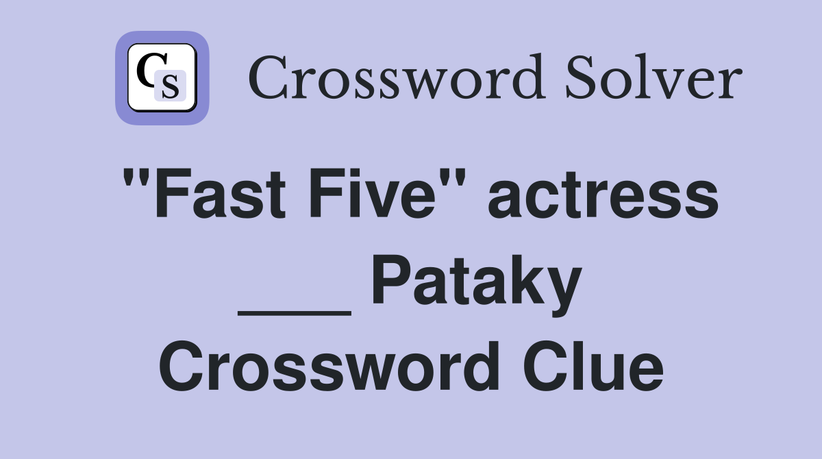 "Fast Five" actress ___ Pataky Crossword Clue
