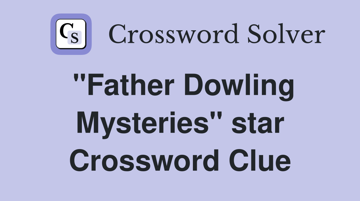 "Father Dowling Mysteries" star Crossword Clue