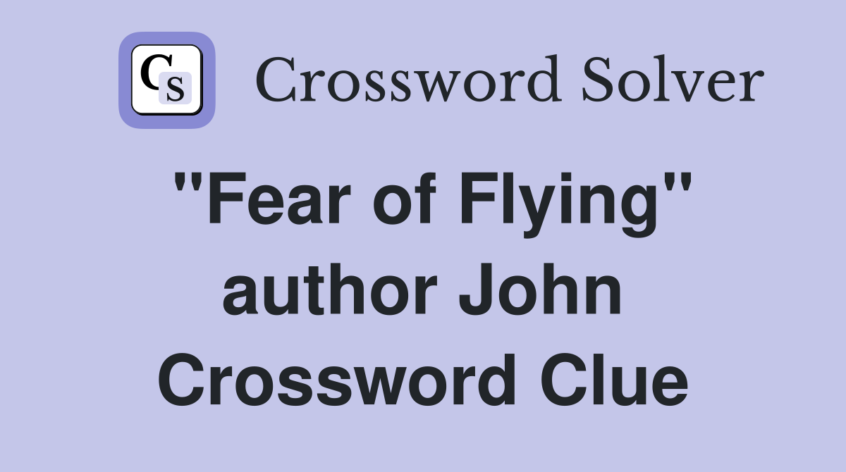 "Fear of Flying" author John Crossword Clue