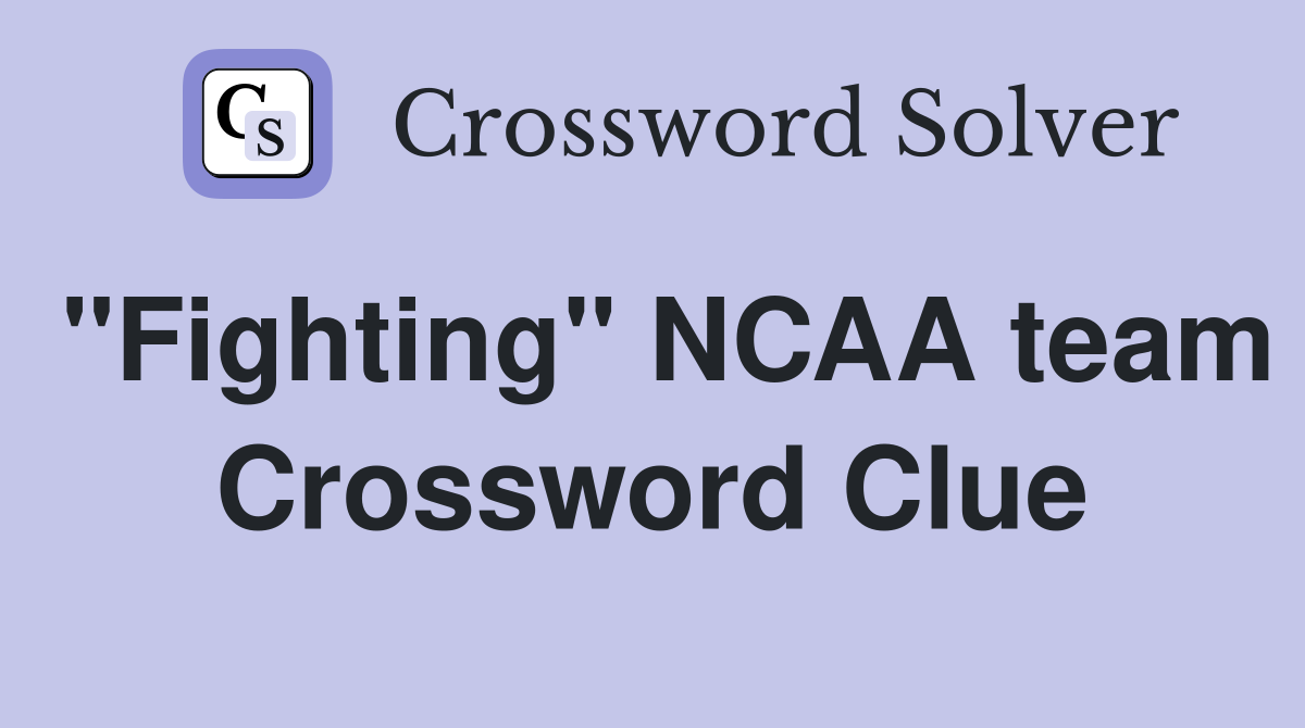 "Fighting" NCAA team Crossword Clue