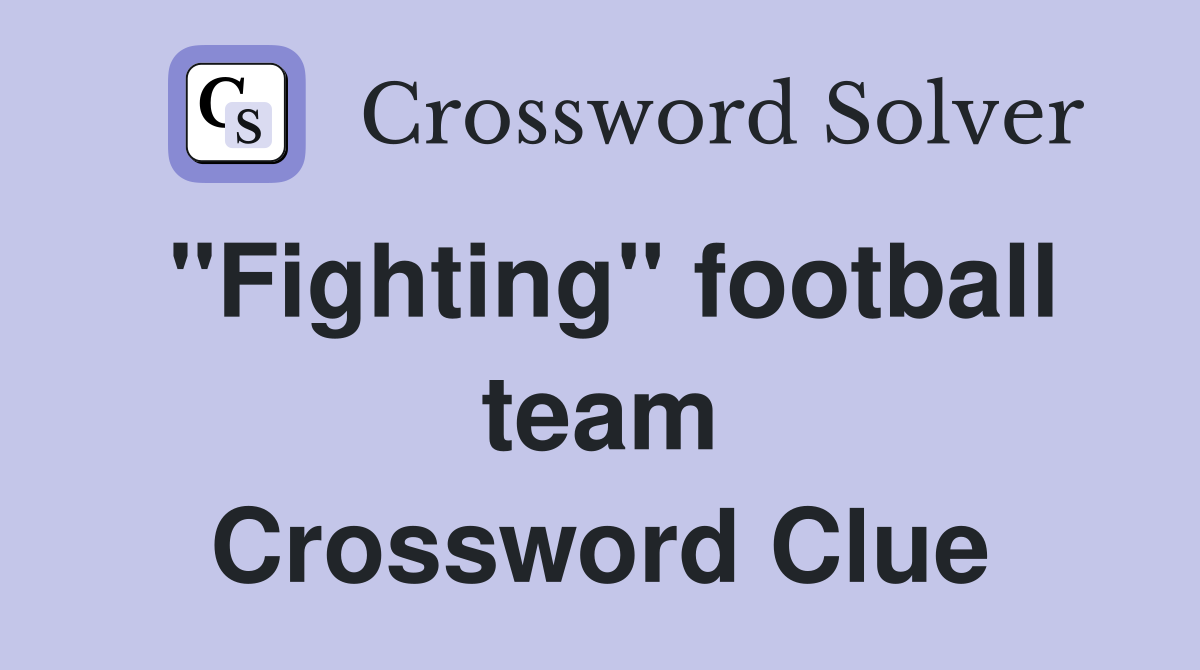 "Fighting" football team Crossword Clue