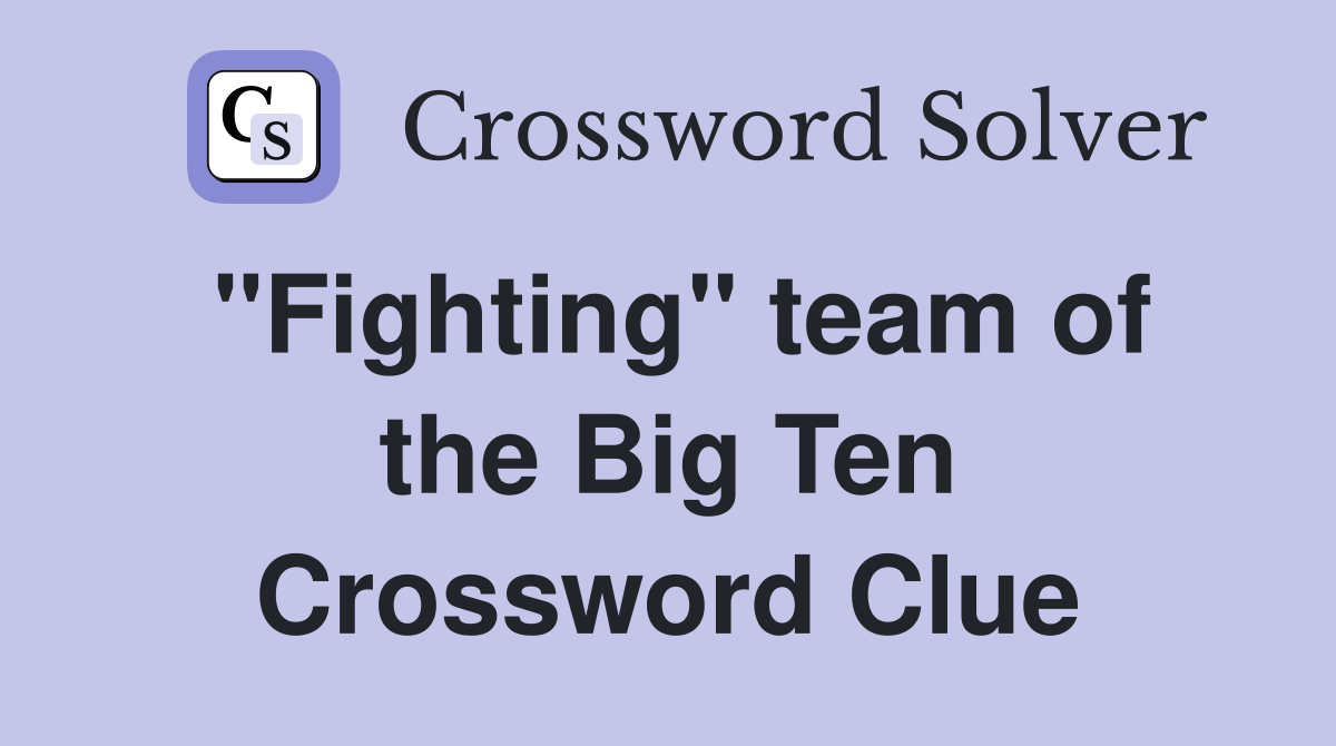 "Fighting" team of the Big Ten Crossword Clue