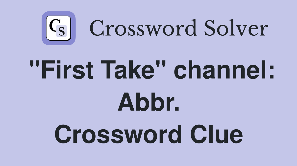 "First Take" channel: Abbr. Crossword Clue