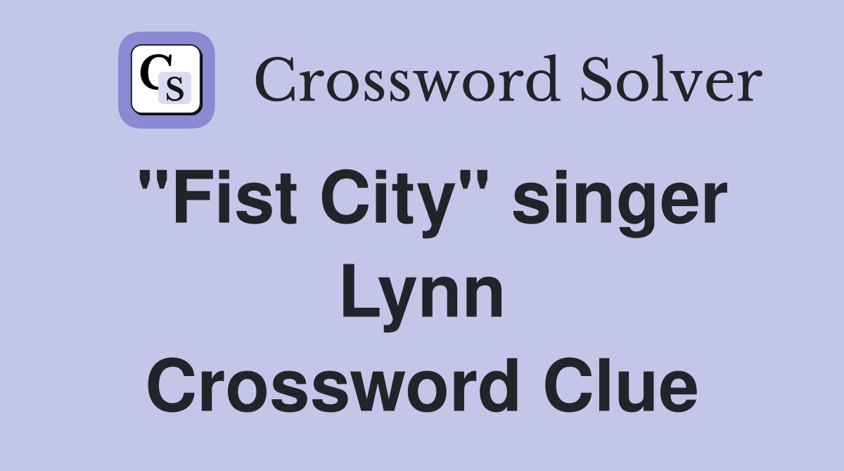 "Fist City" singer Lynn Crossword Clue