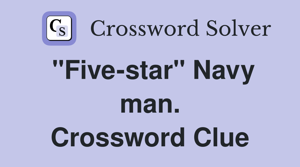 "Five-star" Navy man. Crossword Clue