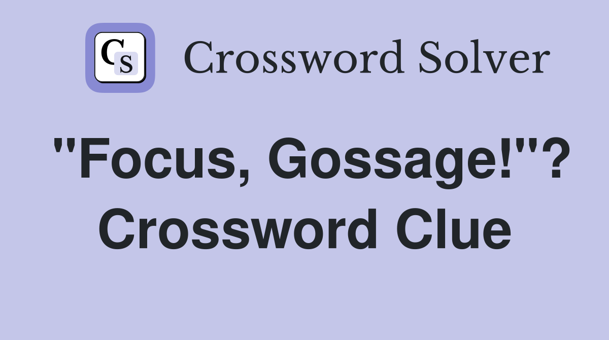 "Focus, Gossage!"? Crossword Clue