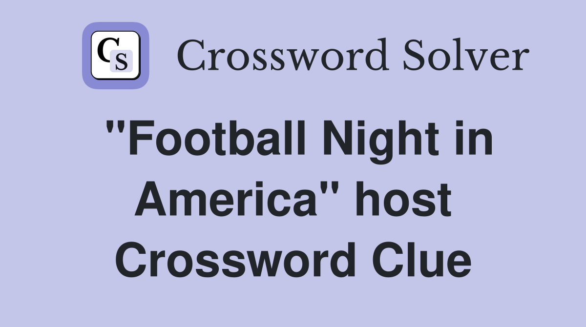 "Football Night in America" host Crossword Clue