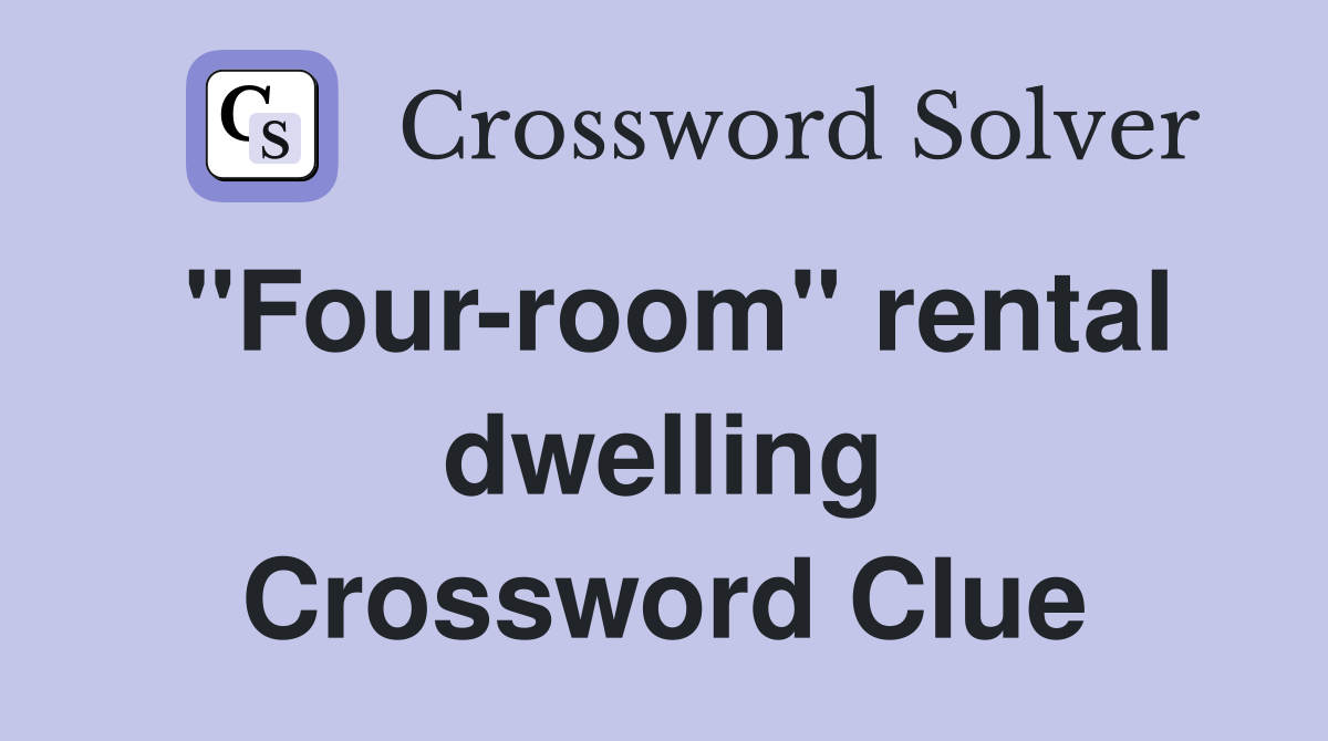 "Four-room" rental dwelling Crossword Clue