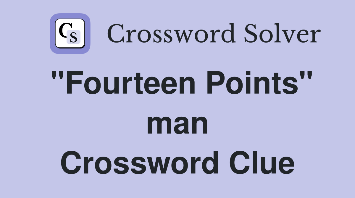 "Fourteen Points" man Crossword Clue