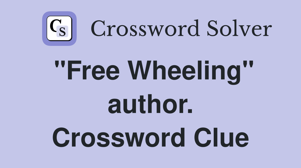 "Free Wheeling" author. Crossword Clue