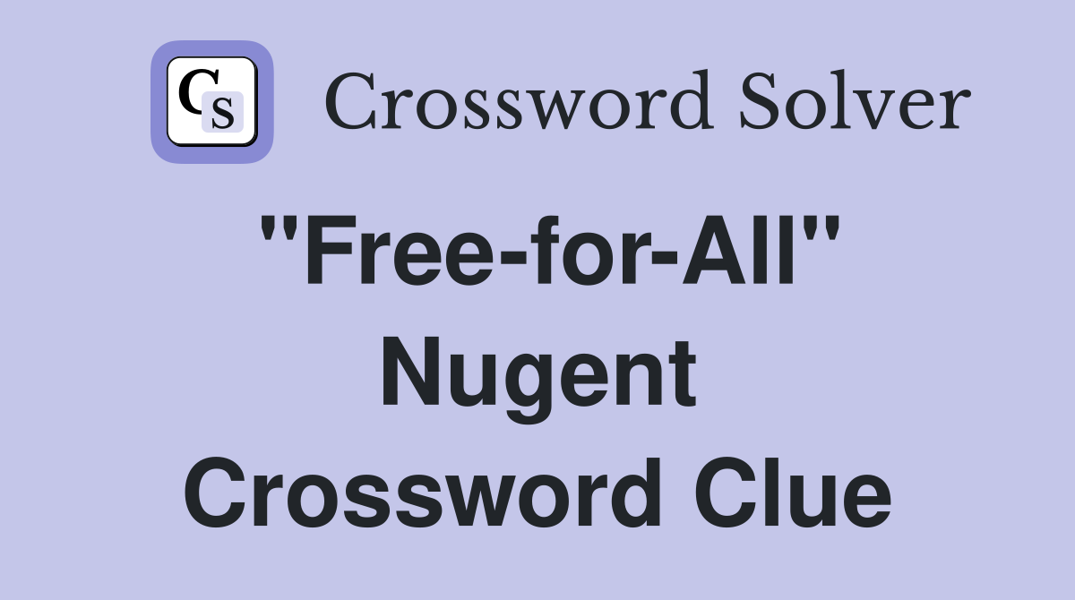 "Free-for-All" Nugent Crossword Clue