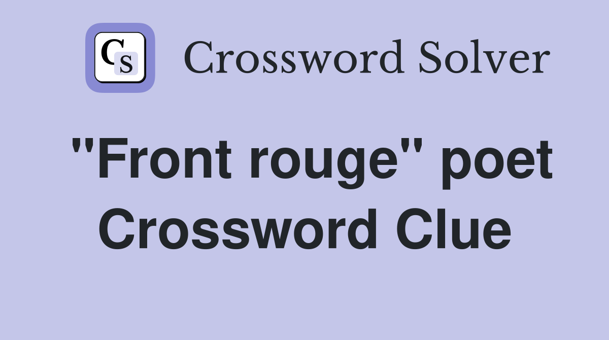 "Front rouge" poet Crossword Clue