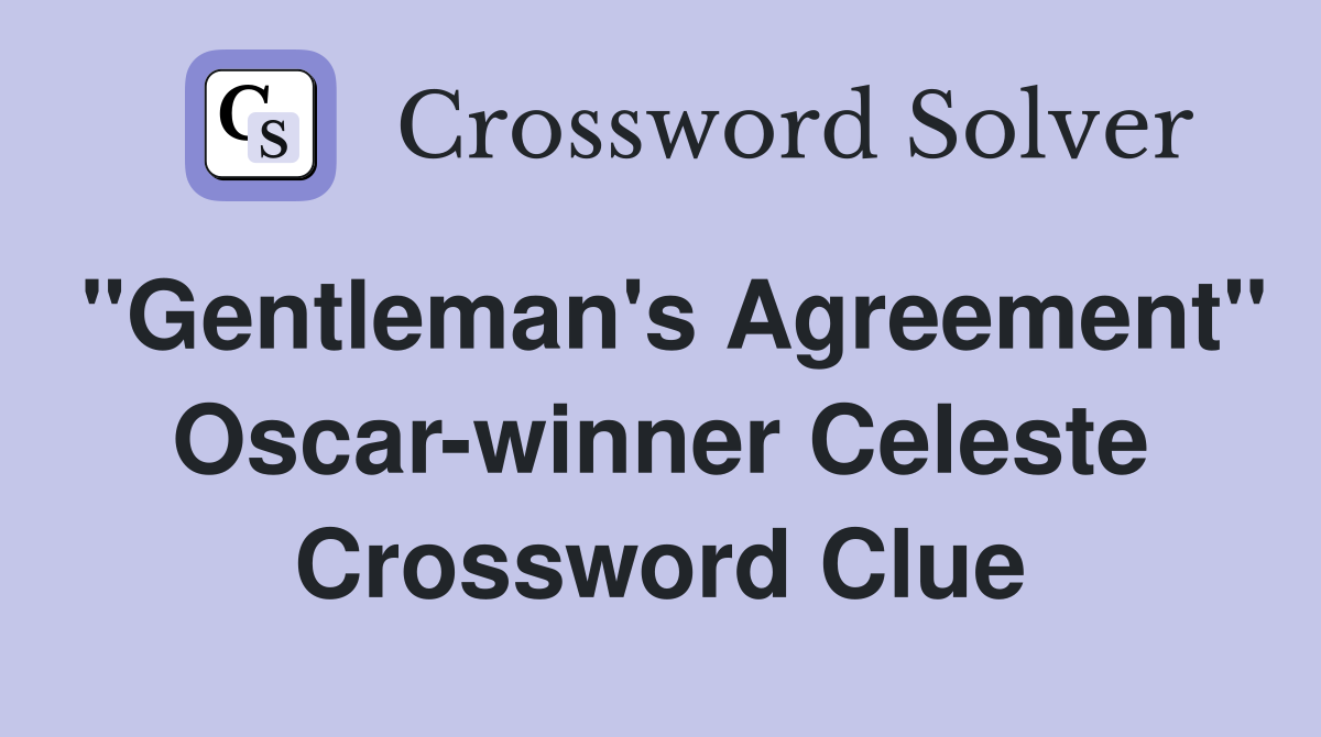 "Gentleman's Agreement" Oscar-winner Celeste Crossword Clue