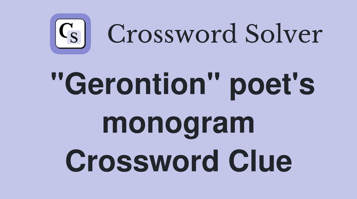 "Gerontion" poet's monogram Crossword Clue