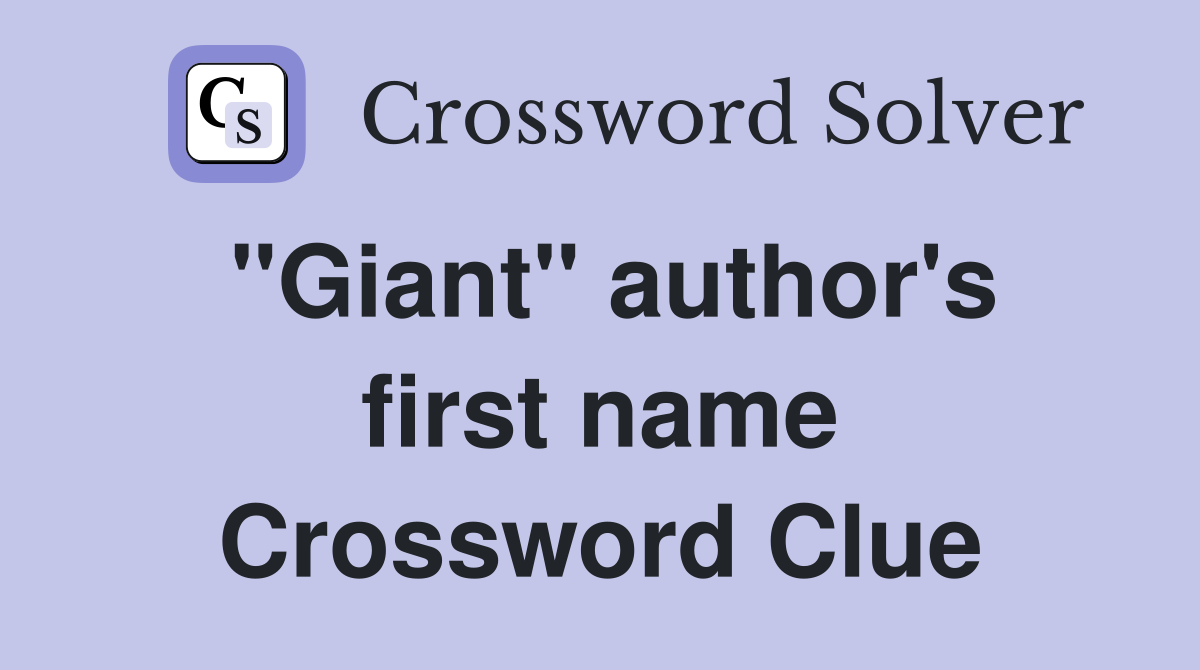 "Giant" author's first name Crossword Clue