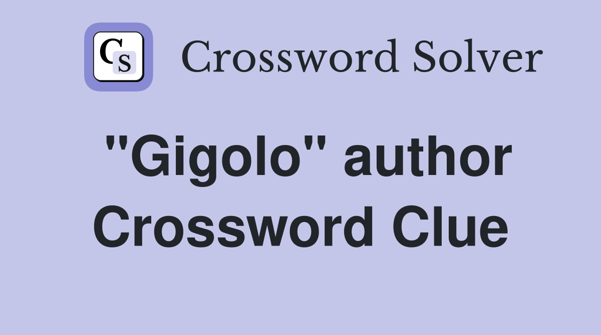 "Gigolo" author Crossword Clue