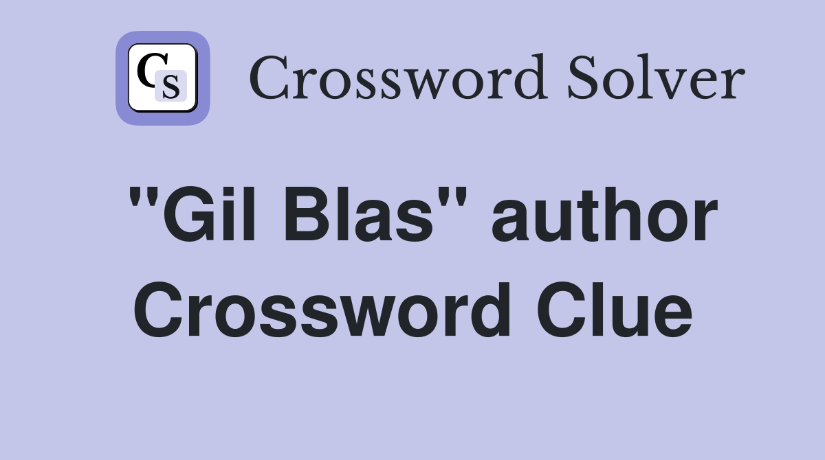 "Gil Blas" author Crossword Clue