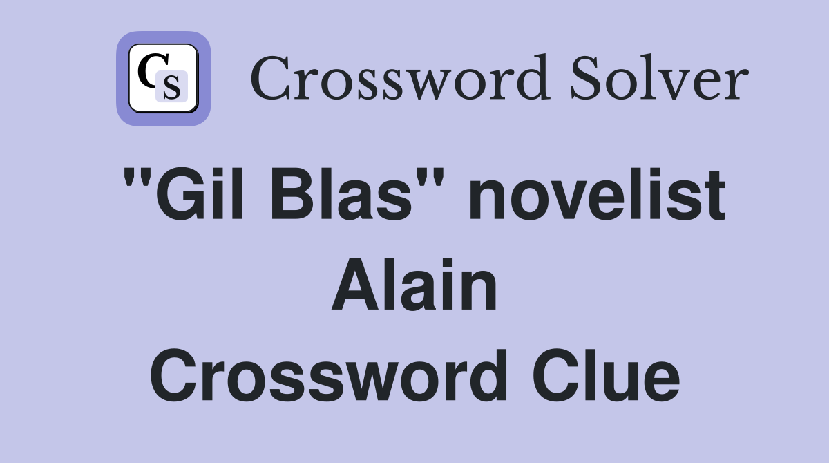"Gil Blas" novelist Alain Crossword Clue