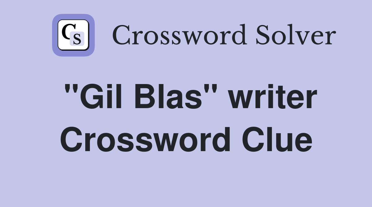 "Gil Blas" writer Crossword Clue