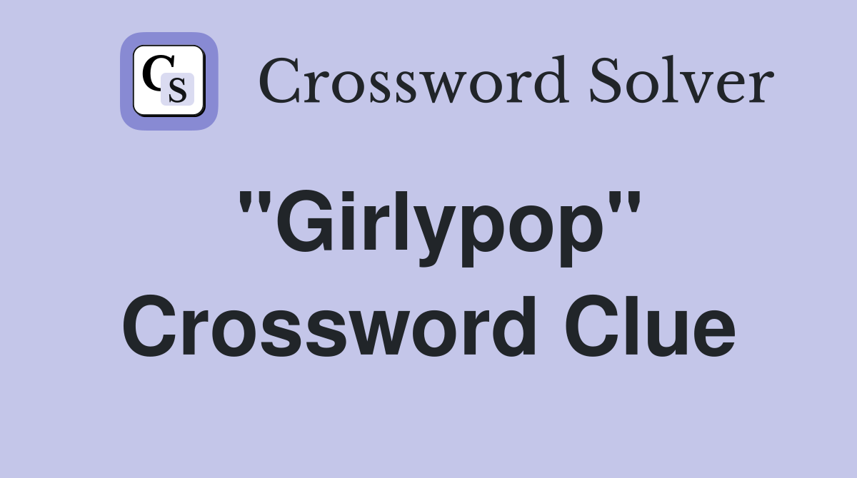 "Girlypop" Crossword Clue