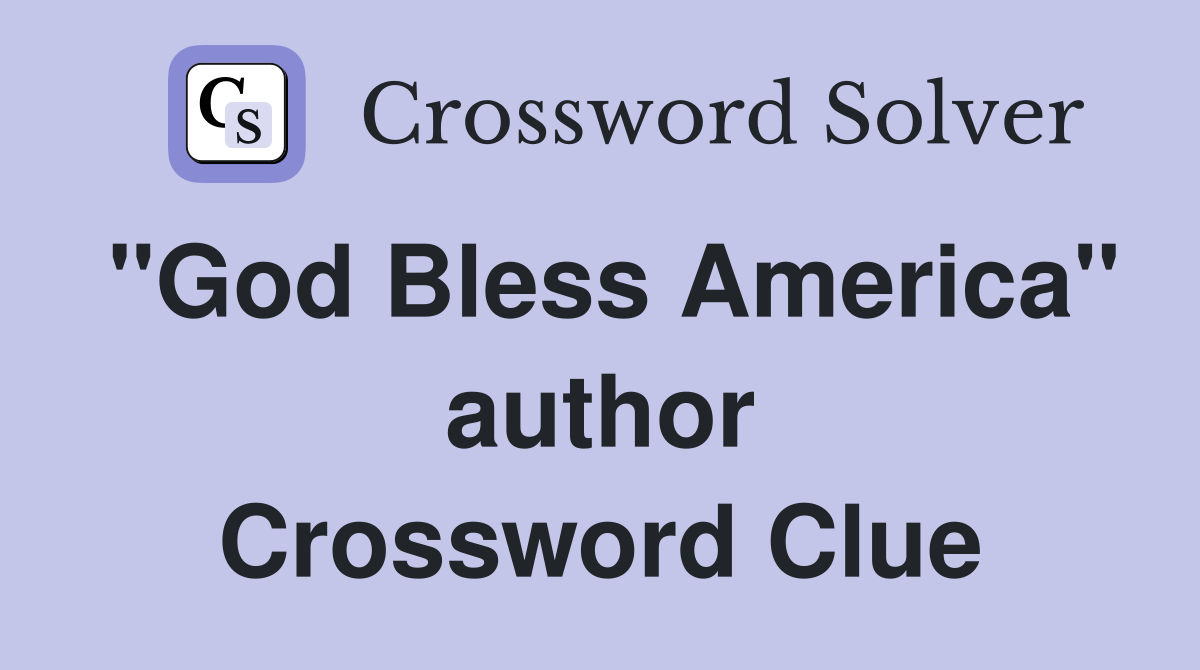"God Bless America" author Crossword Clue